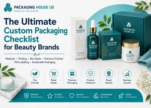 Ultimate custom packaging checklist for beauty brands and skincare products